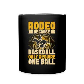 Western Rider Rodeo Only Require Cowgirls Rodeo - Full Colour Mug - black - Front
