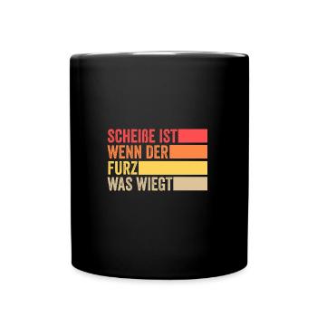 Shit Is When The Fart Weighs What - Full Colour Mug - black - Front