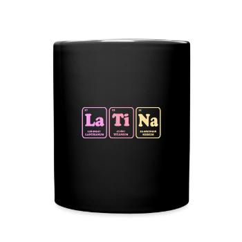 Latina Mutter Latino - Tasse einfarbig - Schwarz - Vorne