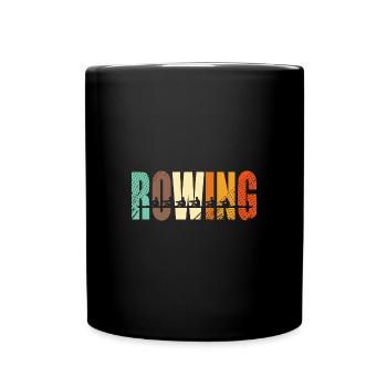 Rowing Team Rowing Rowing Rowing Boat Rowers - Full Colour Mug - black - Front