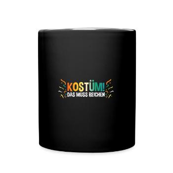 Jecken Fasching Karneval - Tasse einfarbig - Schwarz - Vorne