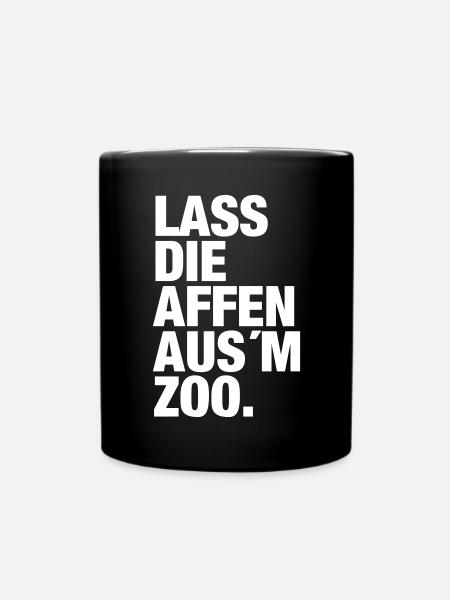 Lass die Affen aus´m Zoo. - Tasse einfarbig - Schwarz