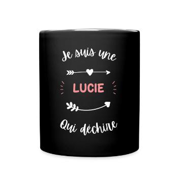 Je suis une Lucie qui déchire - Mug uni - noir - Devant