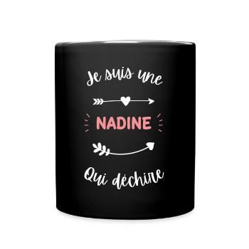 Je suis une Nadine qui déchire - Mug uni - noir - Devant
