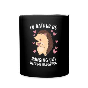 Hedgie I'd Rather Be Hanging Out With My Hedgehog - Full Colour Mug - black - Front
