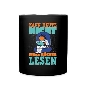 Kann heute nicht - Lustiger Bücherwurm Spruch - Tasse einfarbig - Schwarz - Vorne