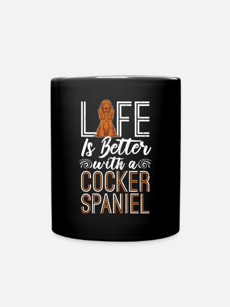 Das Leben ist besser mit einem Cocker Spaniel - Tasse einfarbig - Schwarz