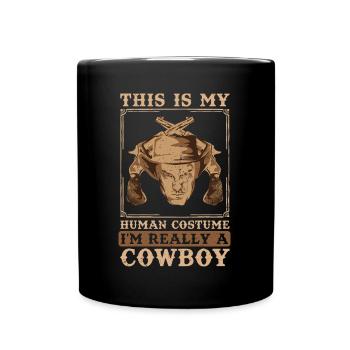 Das ist mein Kostüm eigentlich bin ich ein Cowboy - Tasse einfarbig - Schwarz - Vorne