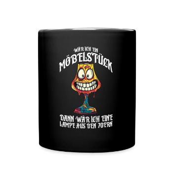 Wär ich ein Möbelstück wär ich eine Lampe aus... - Tasse einfarbig - Schwarz - Vorne