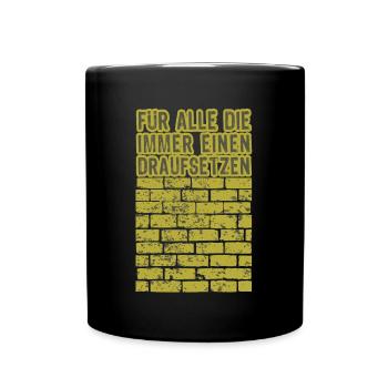 Maurer mauern Mauer Spruch - Tasse einfarbig - Schwarz - Vorne