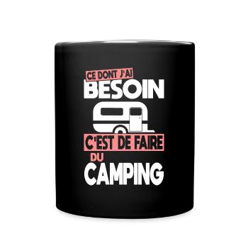 Ce dont j'ai besoin c'est de faire du Camping - Mug uni - noir - Devant