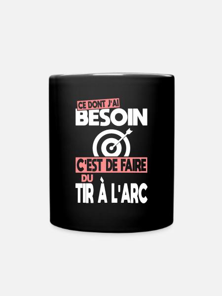 Ce dont j'ai besoin c'est de faire du Tir à l'arc - Mug uni - noir