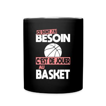 Ce dont j'ai besoin c'est de jouer au Basket - Mug uni - noir - Devant