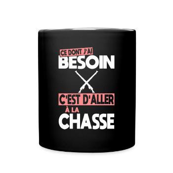 Ce dont j'ai besoin c'est d'aller à la Chasse - Mug uni - noir - Devant