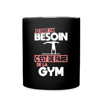 Ce dont j'ai besoin c'est de faire de la Gym - Mug uni - noir - Devant
