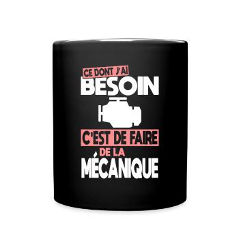 Ce dont j'ai besoin c'est de faire de la Mécanique - Mug uni - noir - Devant
