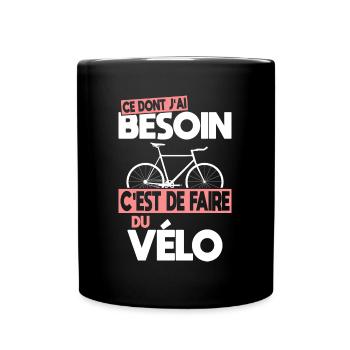 Ce dont j'ai besoin c'est de faire du Vélo - Mug uni - noir - Devant