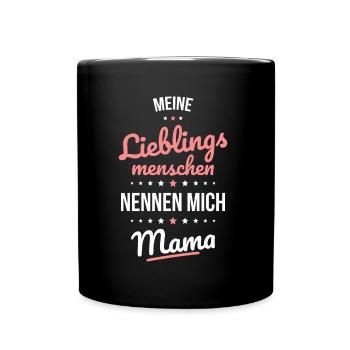 Meine Lieblingsmenschen nennen mich Mama Muttertag - Tasse einfarbig - Schwarz - Vorne
