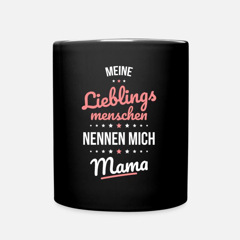 Meine Lieblingsmenschen nennen mich Mama Muttertag - Tasse einfarbig - Schwarz