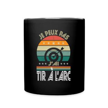 Je peux pas j'ai tir à l'arc - Idée cadeau archer - Mug uni - noir - Devant