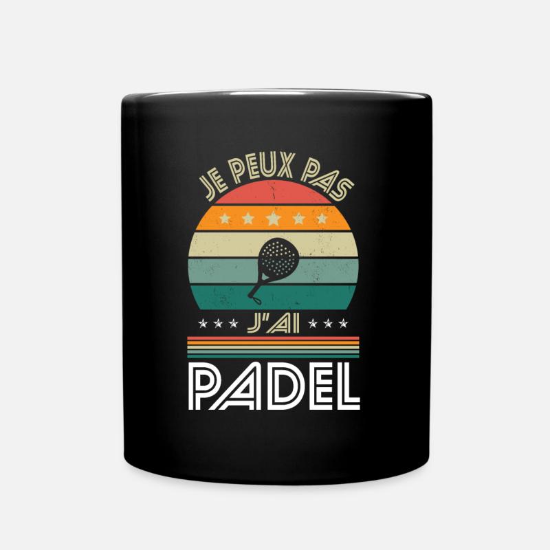 Je peux pas j'ai Padel - Idée Cadeau Padeliste - Mug uni - noir