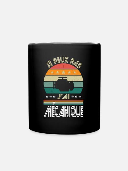 Je peux pas j'ai Mécanique - Idée Cadeau Mécano - Mug uni - noir