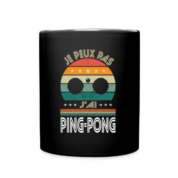 I can't I have Ping-Pong - Table tennis gift idea - Full Colour Mug - black - Front