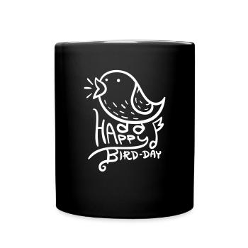 Happy Bird Day | Happy Birthday | color - Full Colour Mug - black - Front