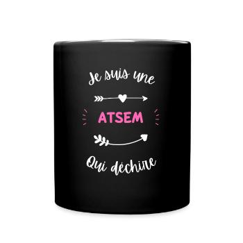 Je suis une atsem qui déchire - Mug uni - noir - Devant
