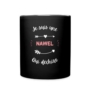 Je suis une Nawel qui déchire - Mug uni - noir - Devant
