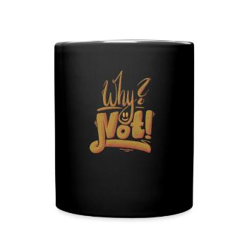 Why Not Exclamation Mark - Full Colour Mug - black - Front