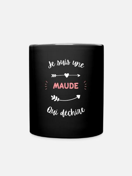 Je suis une Maude qui déchire - Mug uni - noir