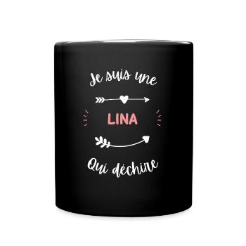 Je suis une Lina qui déchire - Mug uni - noir - Devant