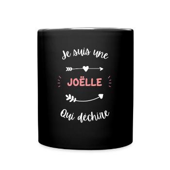 Je suis une Joelle qui déchire - Mug uni - noir - Devant