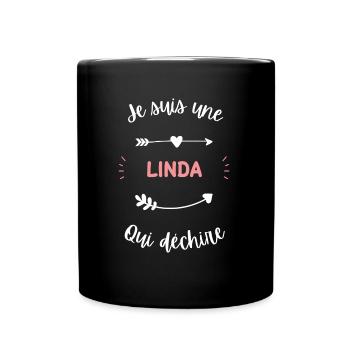 Je suis une linda qui déchire - Mug uni - noir - Devant