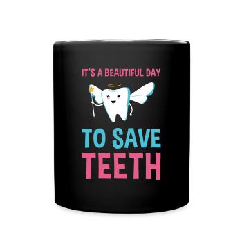 A Beautiful Day To Save Teeth Dental Assistant - Tasse einfarbig - Schwarz - Vorne