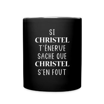 Si CHRISTEL t'énerve sache que CHRISTEL - Mug uni - noir - Devant