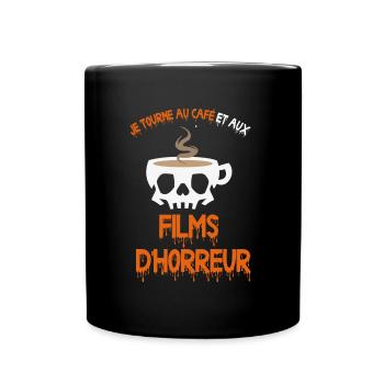 je tourne au café et aux films d'horreur - Mug uni - noir - Devant