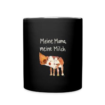 Meine Mama meine Milch - Tasse einfarbig - Schwarz - Vorne