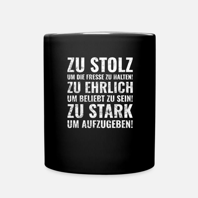 Stolz, Ehrlich und Stark / Sprüche Geschenk - Tasse einfarbig - Schwarz
