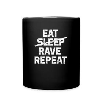 EAT SLEEP RAVE REPEAT - Tasse einfarbig - Schwarz - Vorne