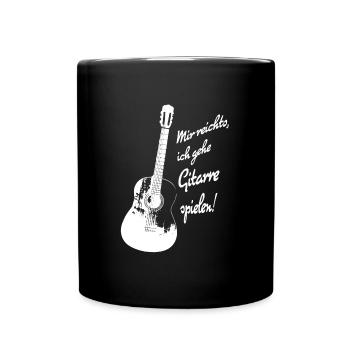 Mir reichts, ich gehe Gitarre spielen! - Tasse einfarbig - Schwarz - Vorne