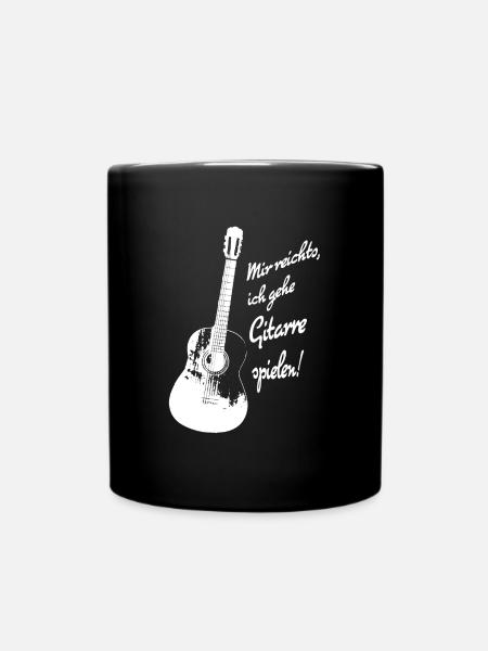 Mir reichts, ich gehe Gitarre spielen! - Tasse einfarbig - Schwarz