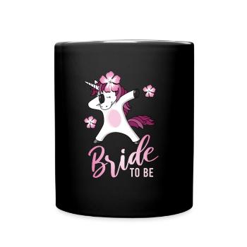 Braut Einhorn Dab JGA Junggesellinnenabschied 1 - Tasse einfarbig - Schwarz - Vorne