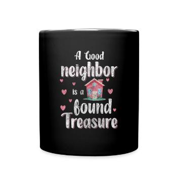 Neighbors Friendship Moving in Housewarming - Full Colour Mug - black - Front