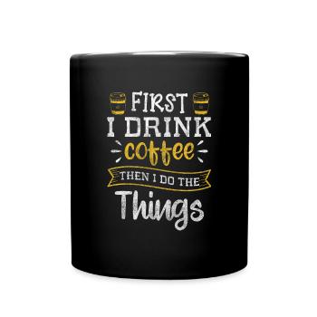 Kaffeeliebhaber Humor Coffeeshop - Tasse einfarbig - Schwarz - Vorne