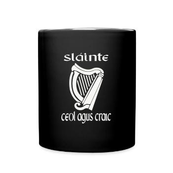 Sláinte Ceol Agus Craic Funny St Patricks Day Eire - Tasse einfarbig - Schwarz - Vorne