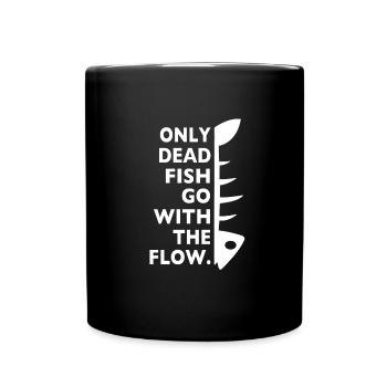 Only dead fish go with the flow lustiger Fisch - Tasse einfarbig - Schwarz - Vorne