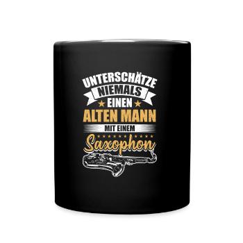 Unterschätze Niemals Einen Alten Mann Mit Saxophon - Tasse einfarbig - Schwarz - Vorne