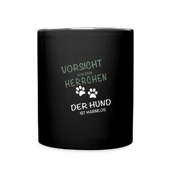 Vorsicht Herrchen - Hund ist harmlos - Tasse einfarbig - Schwarz - Vorne
